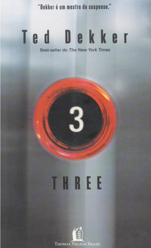 Livro Three, De Ted Dekker. Editora Thomas Nelson, Capa Mole Em Português