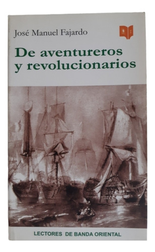 De Aventureros Y Revolucionarios / J M Fajardo / B Oriental