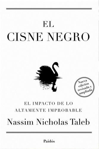 El Cisne Negro. Nassim Nicholas Taleb. Rustica