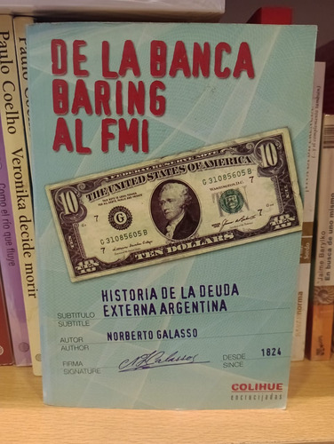 De La Banca Baring Al Fmi - Norberto Galasso - Ed Colihue (Usado)