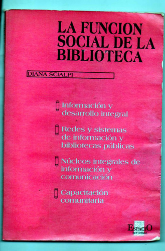 La Funcion Social De La Biblioteca- Diana Scialpi (ver Nota)