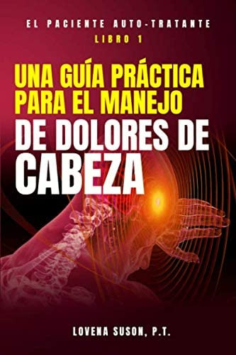 Libro: Una Guia Practica Para El Manejo De Dolores De Cabeza