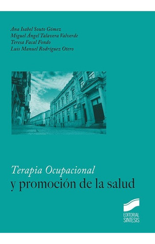 Terapia Ocupacional Y Promocion De La Salud - Aa.vv.