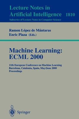 Libro Machine Learning: Ecml 2000 : 11th European Confere...