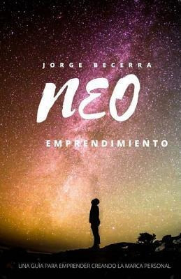 Libro Neoemprendimiento : Una Guia Para Emprender Creando...