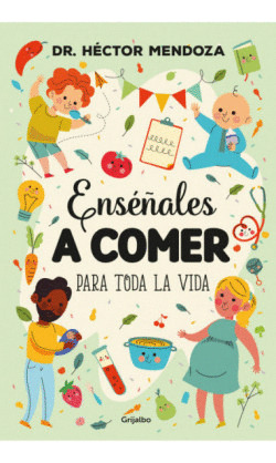 Libro Enséñales A Comer Para Toda La Vida