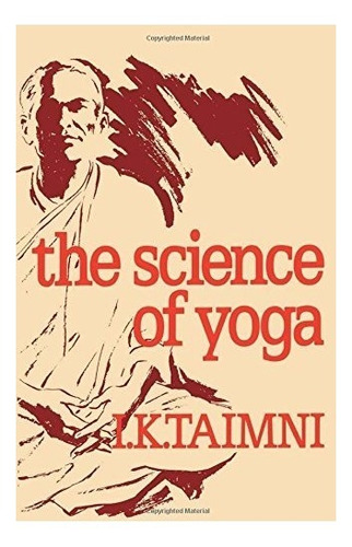 Book : The Science Of Yoga - I K Taimni