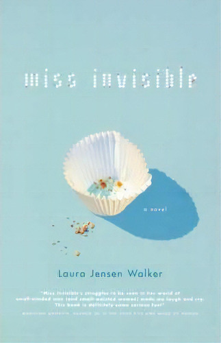 Miss Invisible, De Laura Jensen Walker. Editorial Thomas Nelson Publishers, Tapa Blanda En Inglés