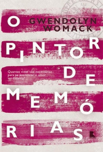 Pintor De Memorias, O - Record, De Gwendolyn Womack. Editora Record Ltda., Capa Mole, Edição 1 Em Português, 2016