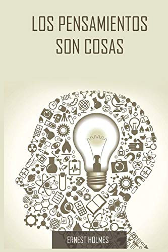 Los Pensamientos Son Cosas - Thoughts Are Things -spanish Ed