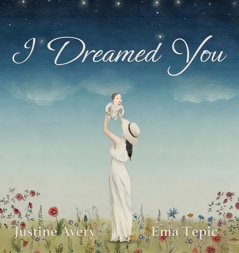 I Dreamed You, De Justine Avery. Editorial Suteki Creative, Tapa Dura En Inglés