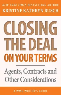 Libro: Closing The Deal...on Your Terms: Agents, Contracts,