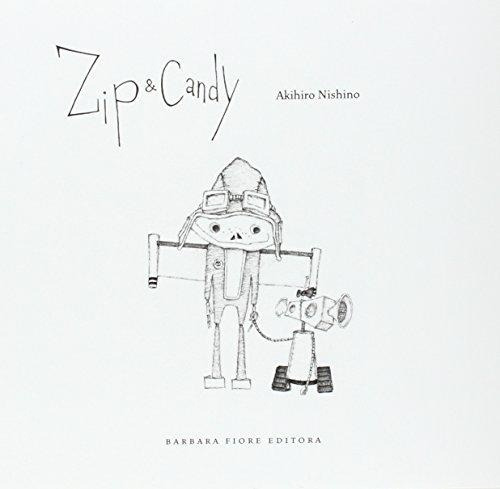 Zip & Candy, de Akihiro Nishino. Editorial Barbara Fiore Editoria, tapa blanda, edición 1 en español