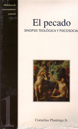 El Pecado: Sinopsis Teológica Y Psicosocial, De Plantinga Cornelius. Editorial Desafío En Español