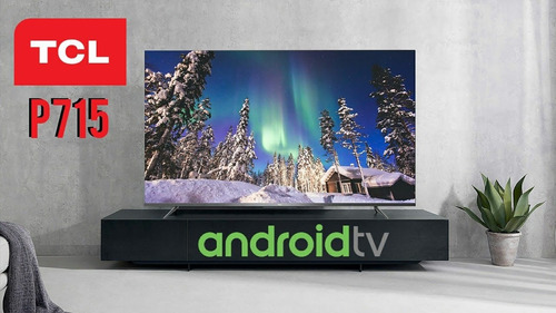Smart Tcl65 P715 Android 4kplay Store 2 Años De Garantía