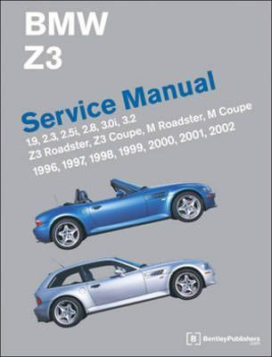 Bmw Z3 Service Manual 1996-2002 - Bentley Publishers
