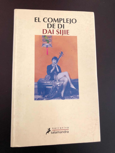 Libro El Complejo De Di - Dai Sijie - Excelente Estado