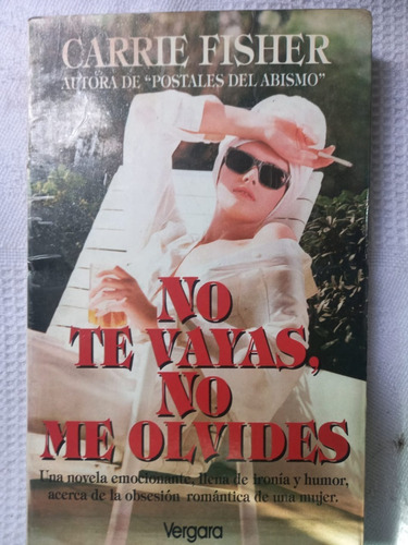 No Te Vayas, No Me Olvides Carrie Fisher