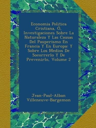 Libro: Economia Politica Cristiana, Ó, Sobre La Naturaleza Y