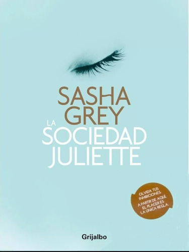 La Sociedad Juliette - Sasha Grey - Libro !!!