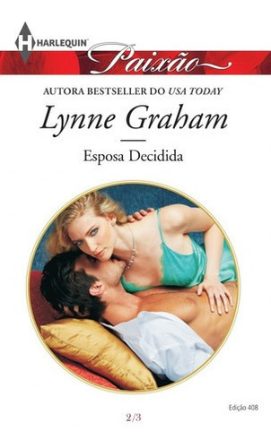 Livro Paixão 408. Esposa Decidida 2 De 3, De Lynne Graham. Editora Harlequin Em Português