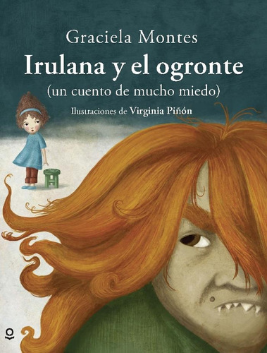 Irulana Y El Ogronte - Graciela Silvia Montes