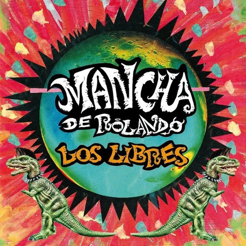 Mancha De Rolando - Los Libres - Cd