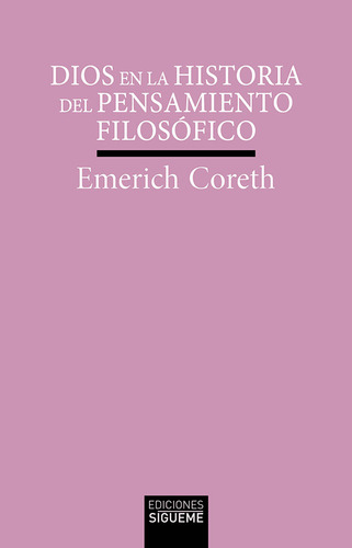 Dios En La Historia Del Pensamiento Filosofico, De Coreth, Emerich. Editorial Ediciones Sigueme, S. A., Tapa Blanda En Español