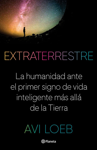 Libro: Extraterrestre: La Humanidad Ante El Primer De Vida M