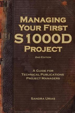 Libro Managing Your First S1000d Project : A Guide For Te...