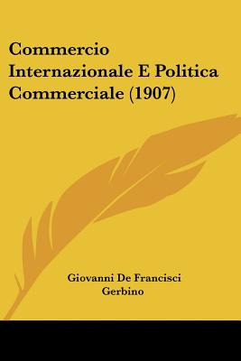 Libro Commercio Internazionale E Politica Commerciale (19...