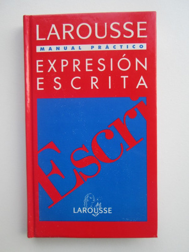 Larousse Manual Práctico, Expresión Escrita