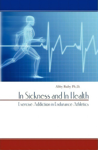 In Sickness And In Health, De Abby Ruby Ph D. Editorial Createspace Independent Publishing Platform, Tapa Blanda En Inglés
