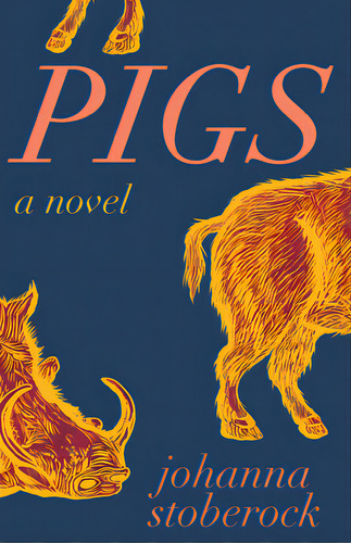Pigs, De Stoberock, Johanna. Editorial Red Hen Pr, Tapa Blanda En Inglés