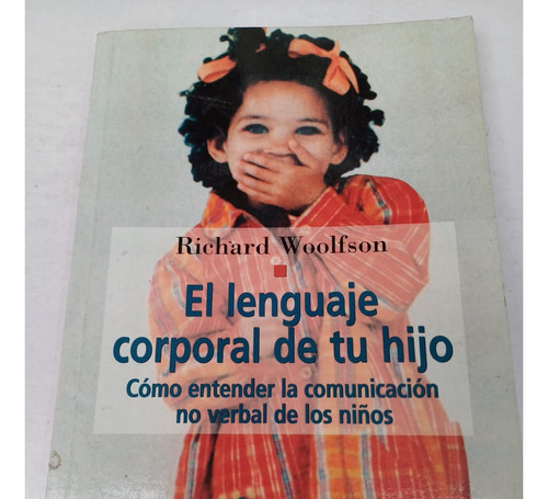 El Lenguaje Corporal De Tu Hijo  Richard Woolfson (ed.paidós