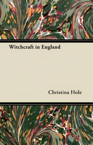 Witchcraft In England, De Christina Hole., Vol. 1. Editorial Read Books, Tapa Blanda En Inglés