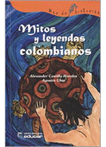 Libro Mitos Y Leyendas Colombianas + Guia De Lectura