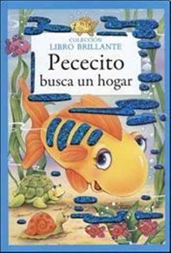 Pececito Busca Un Hogar.-libro Brillante-