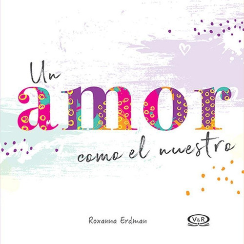 Un Amor Como El Nuestro-erdman, Roxanna-v&r