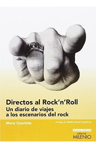 Directos Al Rock And Roll - Oyarbide Mario (libro) 