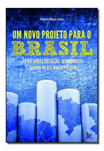 Um Novo Projeto Para O Brasil - Lemos, Mauricio Borges