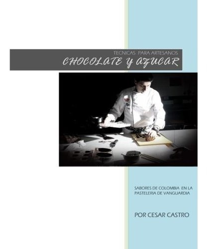 Libro : Tecnicas Para Artesanos / Chocolate Y Azucar -...