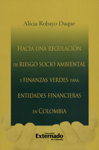 Hacia Una Regulación De Riesgo Socio Ambiental Y Finanzas Ve