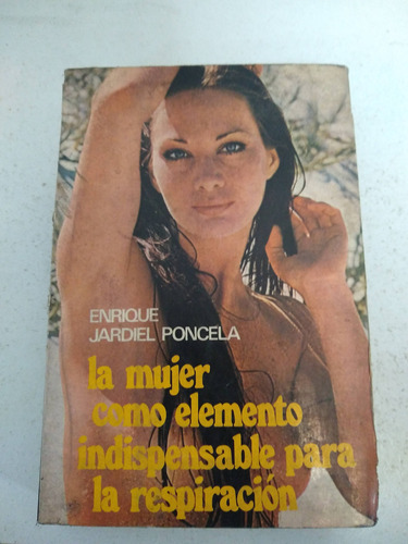 La Mujer Como Elemento Indispensable Para La Respiración (Usado)