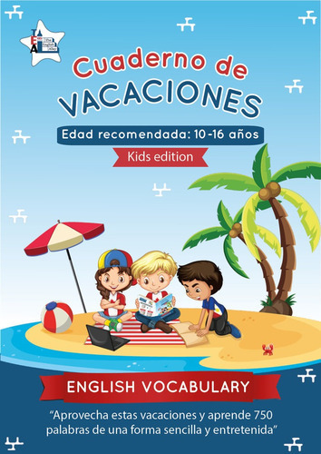 CUADERNO DE VACACIONES ENGLISH VOCABULARY - KIDS EDITION -, de THE ENGLISH ALLEY. Editorial EDITORIAL CANAL DE DISTRIBUCION, tapa blanda en inglés