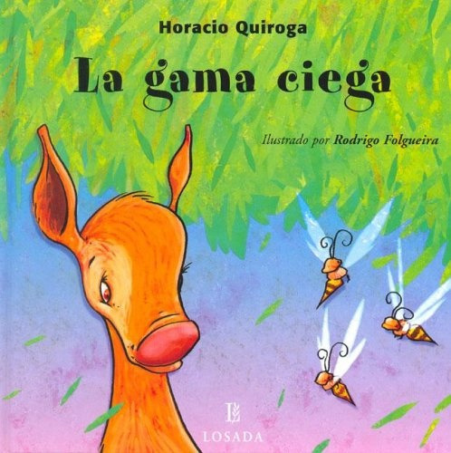 Gama Ciega, La - Horacio Quiroga 