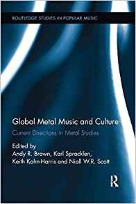 Global Metal Music And Culture Current Directions In Metal S