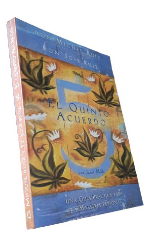 Libro: El Quinto Acuerdo - José Ruiz Y Miguel Ángel Ruiz
