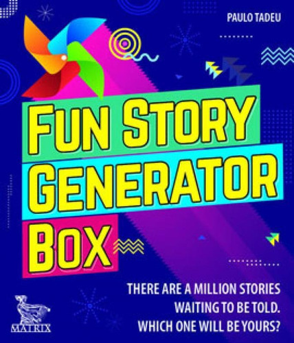 Fun Story Generator Box: There Are A Million Stories Waiting To Be Told. Which One Will Be Yours?, De Tadeu, Paulo. Editora Matrix, Capa Mole Em Inglês