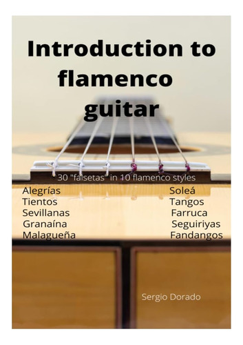 Introducción A La Guitarra Flamenca: 30 Falsetas En 10 Palos